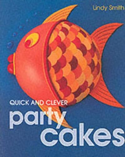 Quick and Clever Party Cakes