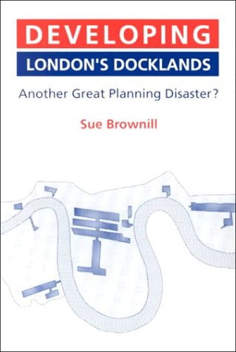 Developing Londons Docklands