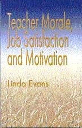 Teacher Morale, Job Satisfaction and Motivation