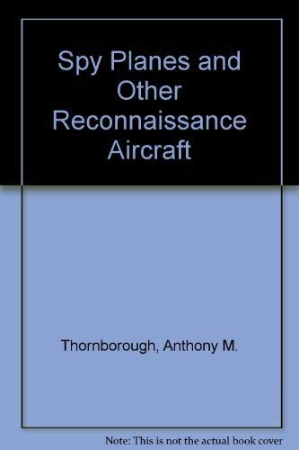 Spy Planes and Other Reconnaissance Aircraft