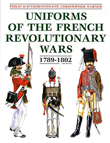 Uniforms of the French Revolutionary Wars, 1789-1802