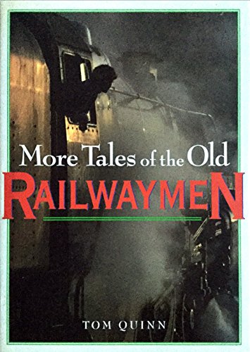 More Tales of the Old Railwaymen
