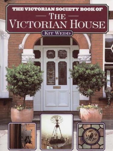 The Victorian Society Book of the Victorian House