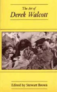 The Art of Derek Walcott 