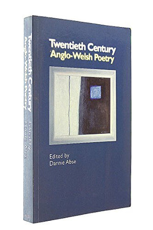 Twentieth Century Anglo-Welsh Poetry