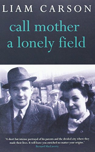 Call Mother a Lonely Field