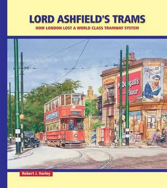 Lord Ashfield's Trams
