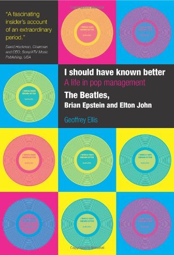 I Should Have Known Better: A Life in Pop Management