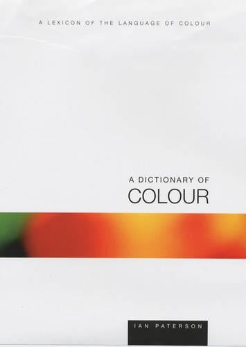 A Dictionary of Colour