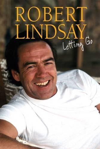 Robert Lindsay: Letting Go