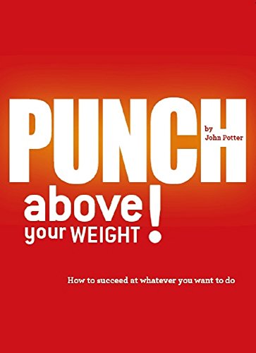 Punch Above Your Weight!