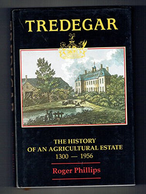Tredegar: The history of an agricultural estate 1300-1956