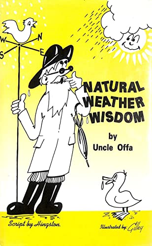Natural Weather Wisdom: By Uncle Offa