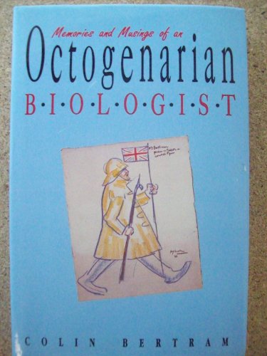 Memories and Musings of an Octogenarian Biologist