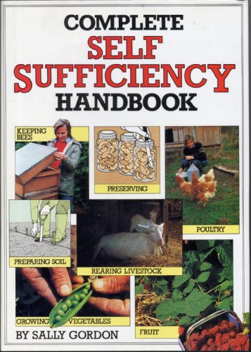 Complete Self-sufficiency Handbook