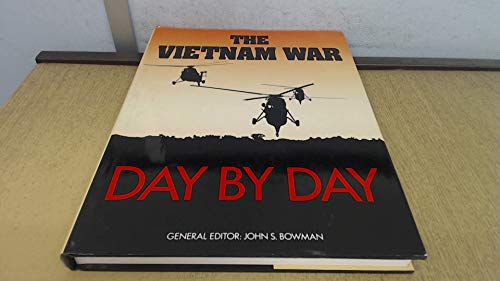THE VIETNAM WAR DAY BY DAY