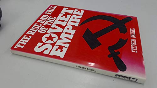 Rise and Fall of the Soviet Empire