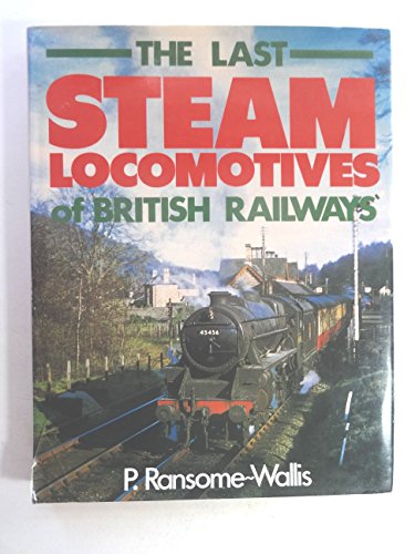 Last Steam Locomotives of British Railways
