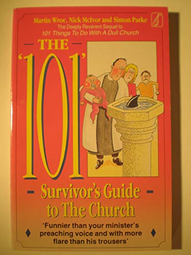 101 Survivor's Guide to the Church