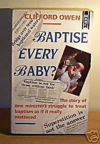 Baptise Every Baby?