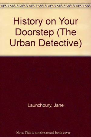 History on Your Doorstep