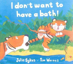 I Don't Want to Have a Bath! 