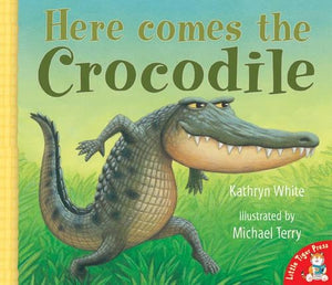 Here Comes the Crocodile 