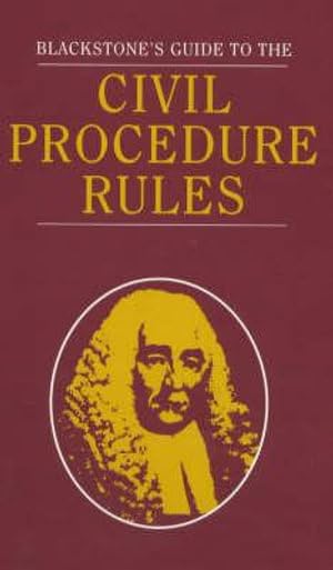 Blackstone's Guide to the Civil Procedure Rules