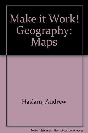 Make it Work! Geography: Maps