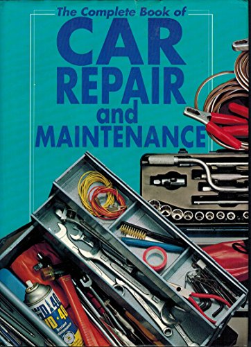 The Complete Book of Car Repair and Maintenance