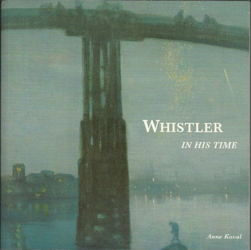 Whistler in His Time