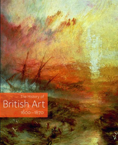 History of British Art: Volume 2 - 1600 to 1870