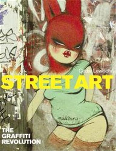 Street Art: The Graffiti Revolution