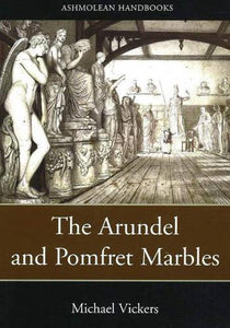 The Arundel and Pomfret Marbles in Oxford 