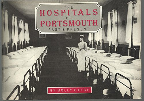 The Hospitals of Portsmouth Past and Present