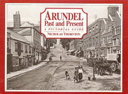 Arundel Past and Present