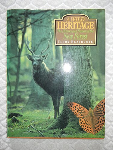 Wild Heritage: History and Nature of the New Forest