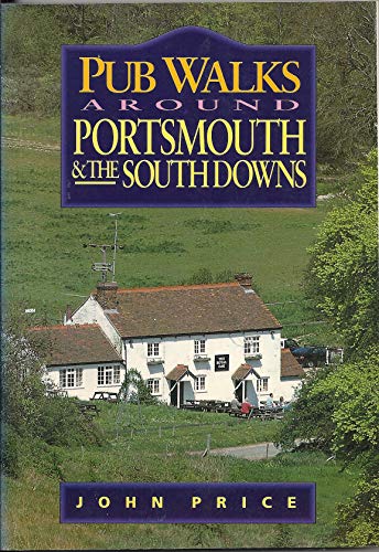 Pub Walks Around Portsmouth and the South Downs