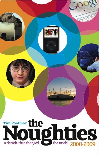 The Noughties 2000-2009