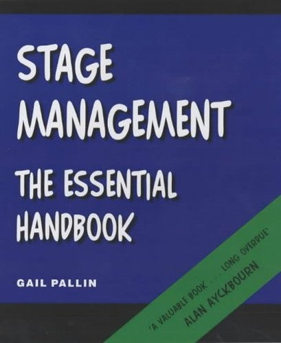 Stage Management - the Essential Handbook