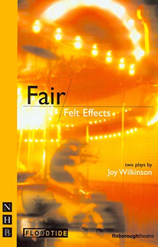 Fair & Felt Effects: two plays