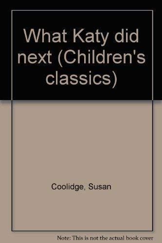 What Katy did next (Children's classics)