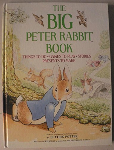 The Big Peter Rabbit Book: Things to Do; Games to Play; Stories; Presents to Make