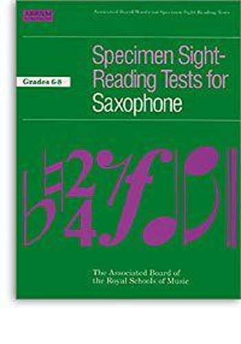 Specimen Sight-Reading Tests for Saxophone, Grades 6-8