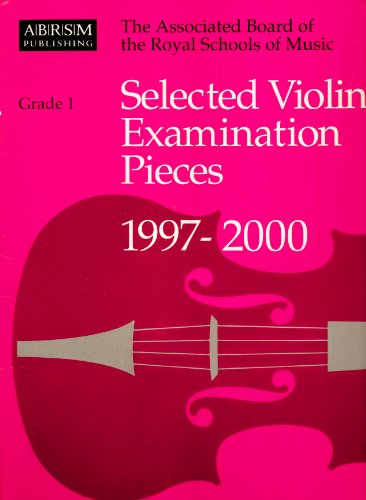Selected Violin Examination Pieces 1997-2000 (Grade 1)