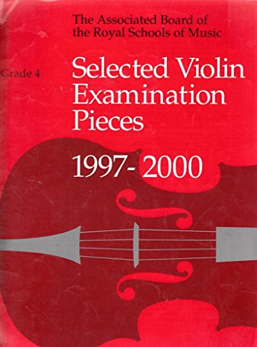 Selected Violin Examination Pieces Grade 4: 1997-2000