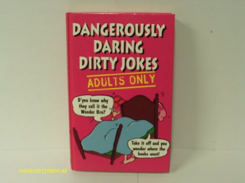 Dangerously Daring Dirty Jokes
