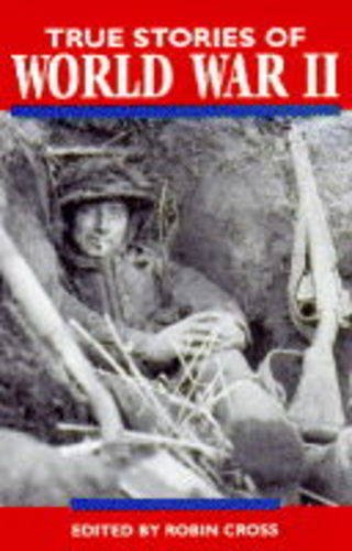 True Stories of World War II