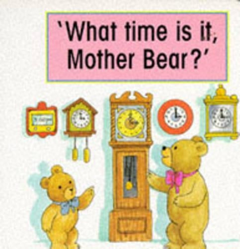 What Time is it, Mother Bear?