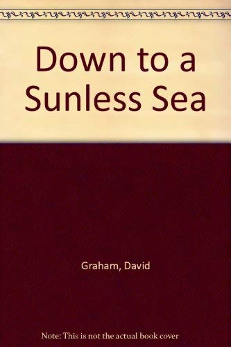 Down to a Sunless Sea